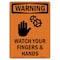 Signmission OSHA WARNING Sign, Watch Your Fingers And Hands, 18in X 12in Rigid Plastic, 12" W, 18" L, Portrait OS-WS-P-1218-V-13707 - alternate 1